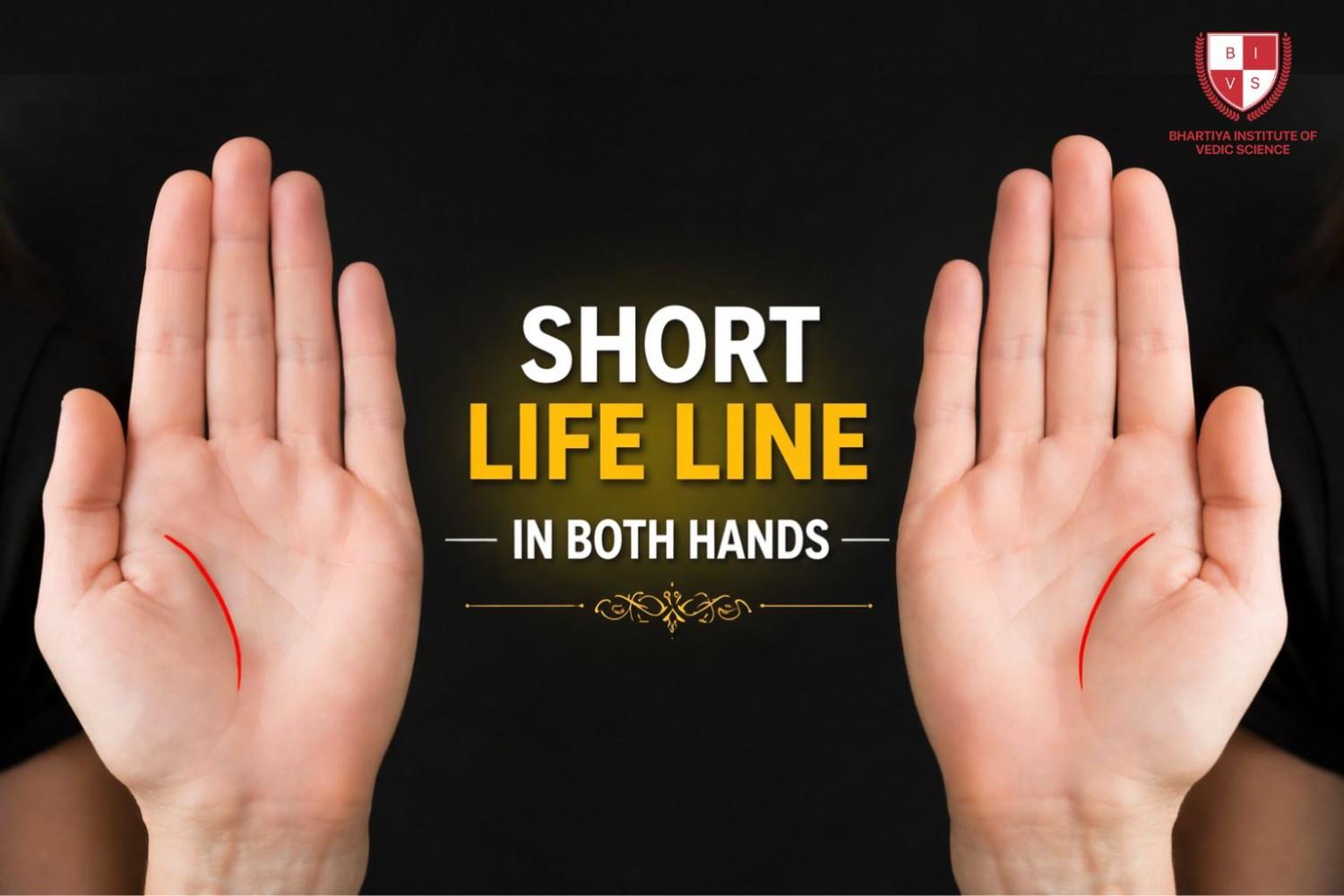 Short Life Line in Both Hands: What It Really Means in Palmistry